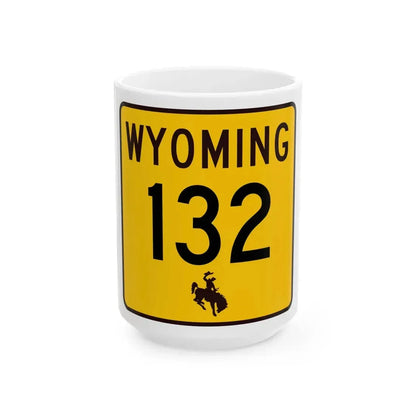 WY-132 (Wyoming) (Road Sign) White Coffee Mug 15oz - Go Mug Yourself