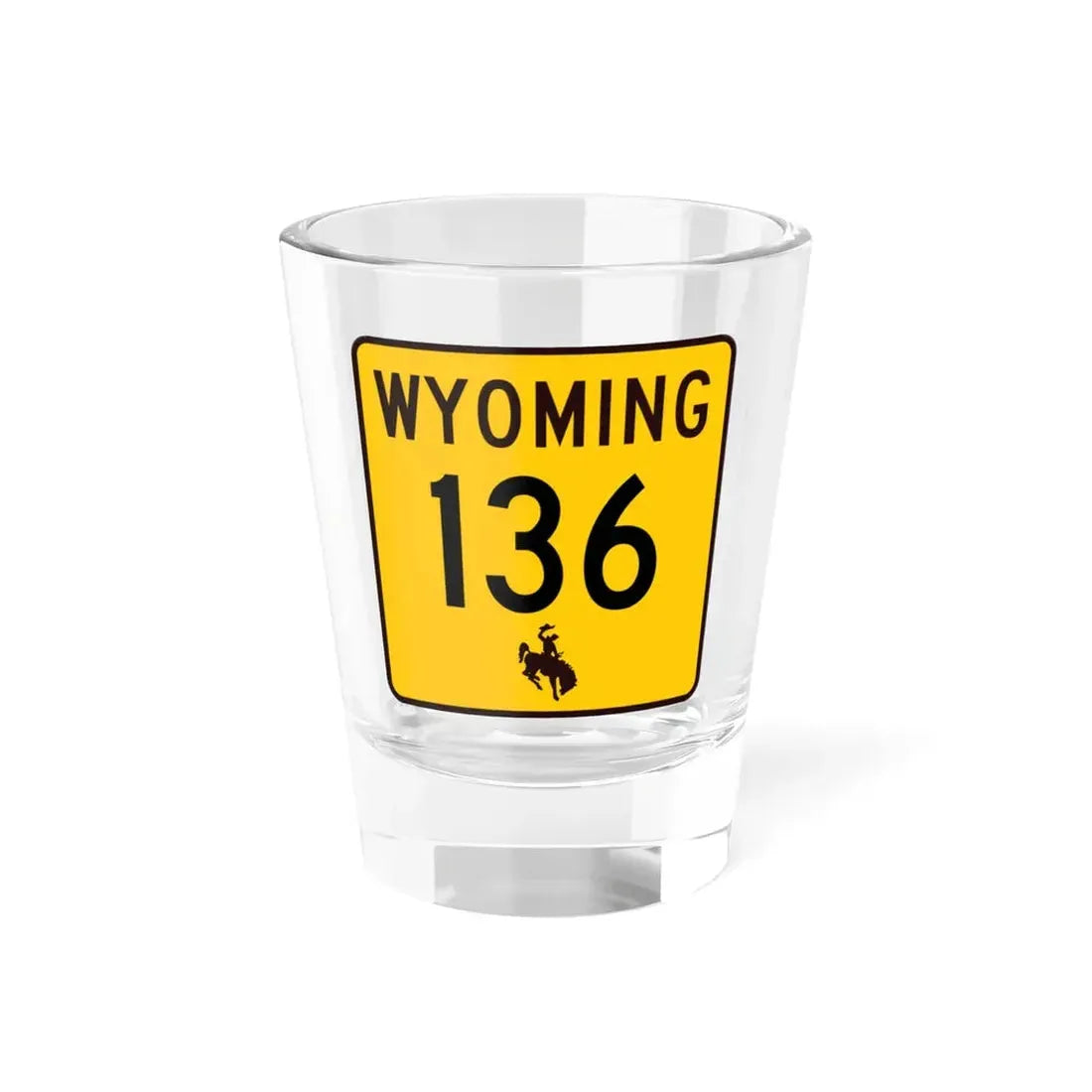 WY-136 (Wyoming) (Road Sign) Shot Glass 1.5oz 1.5oz - Go Mug Yourself