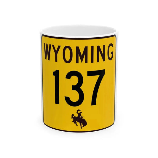 WY-137 (Wyoming) (Road Sign) White Coffee Mug 11oz - Go Mug Yourself