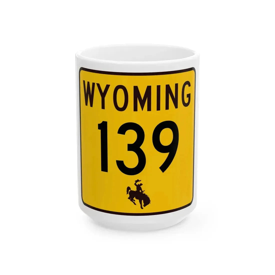 WY-139 (Wyoming) (Road Sign) White Coffee Mug 15oz - Go Mug Yourself