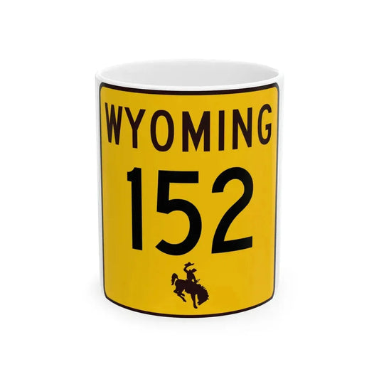 WY-152 (Wyoming) (Road Sign) White Coffee Mug 11oz - Go Mug Yourself