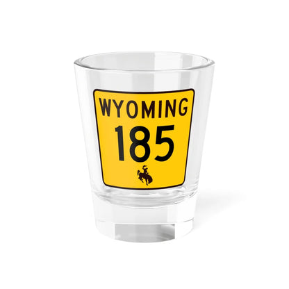 WY-185 (Wyoming) (Road Sign) Shot Glass 1.5oz 1.5oz - Go Mug Yourself
