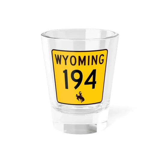 WY-194 (Wyoming) (Road Sign) Shot Glass 1.5oz 1.5oz - Go Mug Yourself