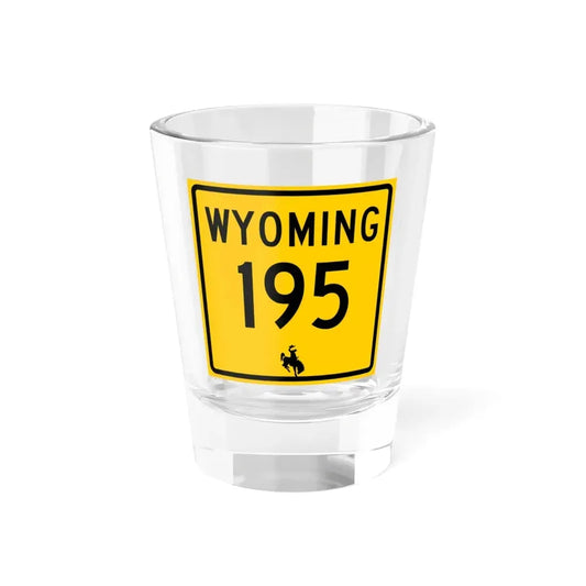 WY-195 (Wyoming) (Road Sign) Shot Glass 1.5oz 1.5oz - Go Mug Yourself