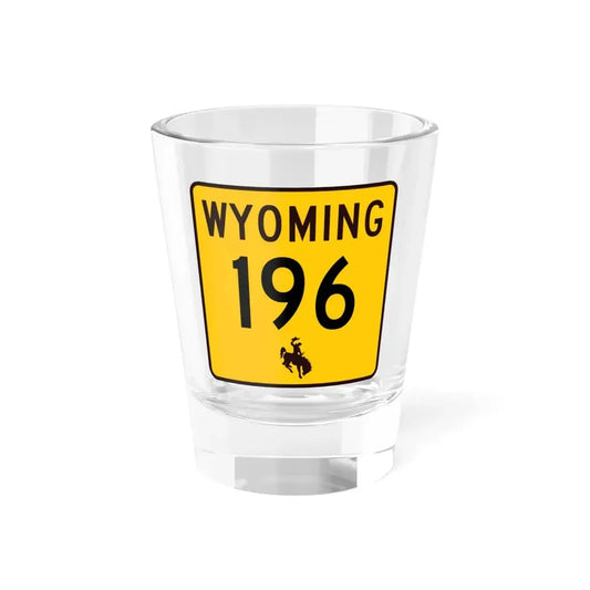 WY-196 (Wyoming) (Road Sign) Shot Glass 1.5oz 1.5oz - Go Mug Yourself