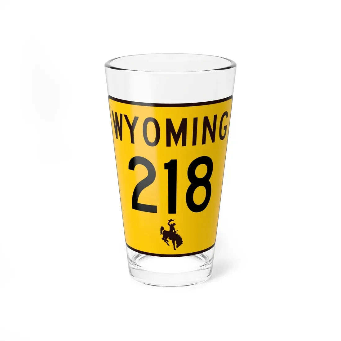 WY-218 (Wyoming) (Road Sign) Pint Glass 16oz 16oz - Go Mug Yourself