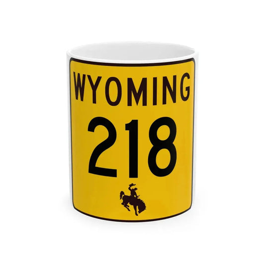 WY-218 (Wyoming) (Road Sign) White Coffee Mug 11oz - Go Mug Yourself