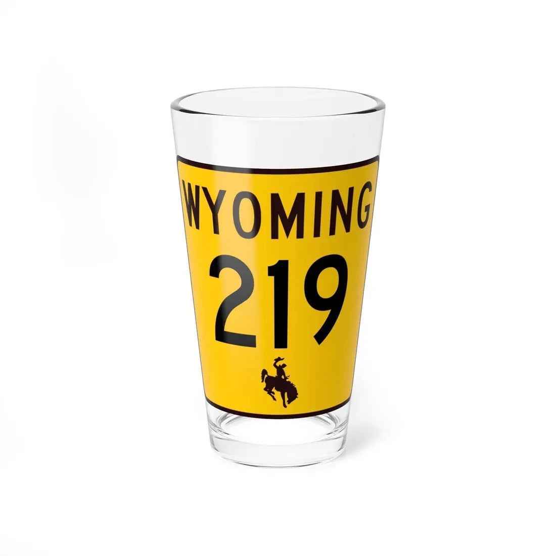 WY-219 (Wyoming) (Road Sign) Pint Glass 16oz 16oz - Go Mug Yourself