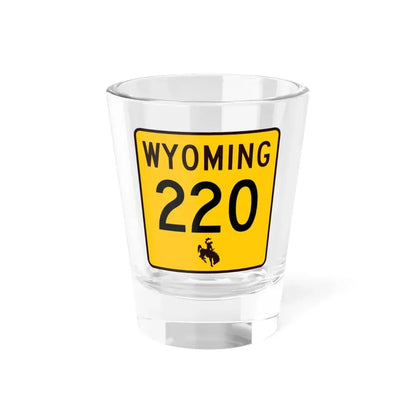 WY-220 (Wyoming) (Road Sign) Shot Glass 1.5oz 1.5oz - Go Mug Yourself
