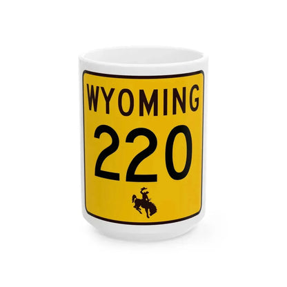 WY-220 (Wyoming) (Road Sign) White Coffee Mug 15oz - Go Mug Yourself