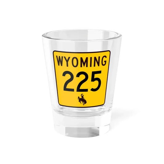WY-225 (Wyoming) (Road Sign) Shot Glass 1.5oz 1.5oz - Go Mug Yourself