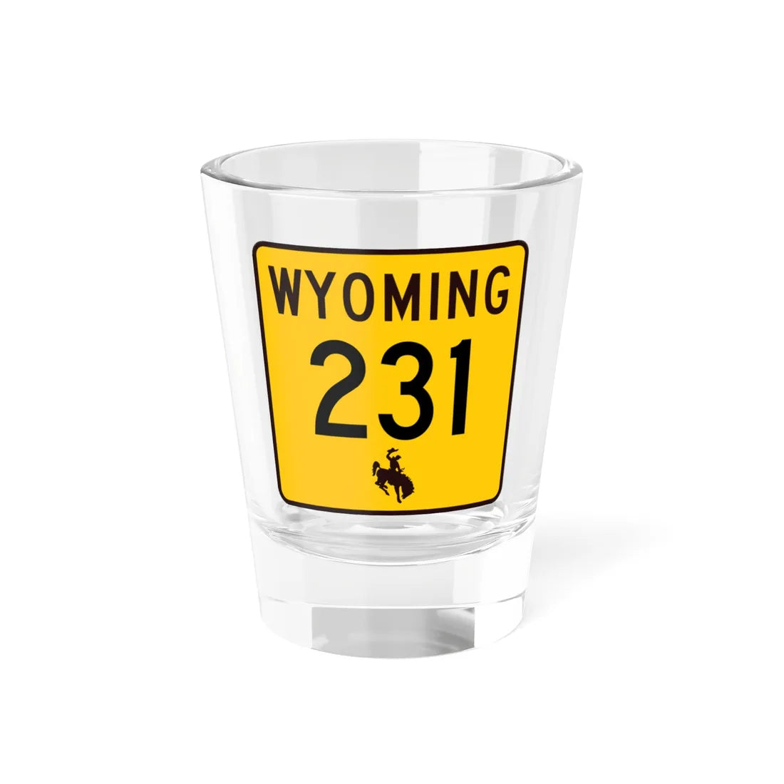 WY-231 (Wyoming) (Road Sign) Shot Glass 1.5oz 1.5oz - Go Mug Yourself