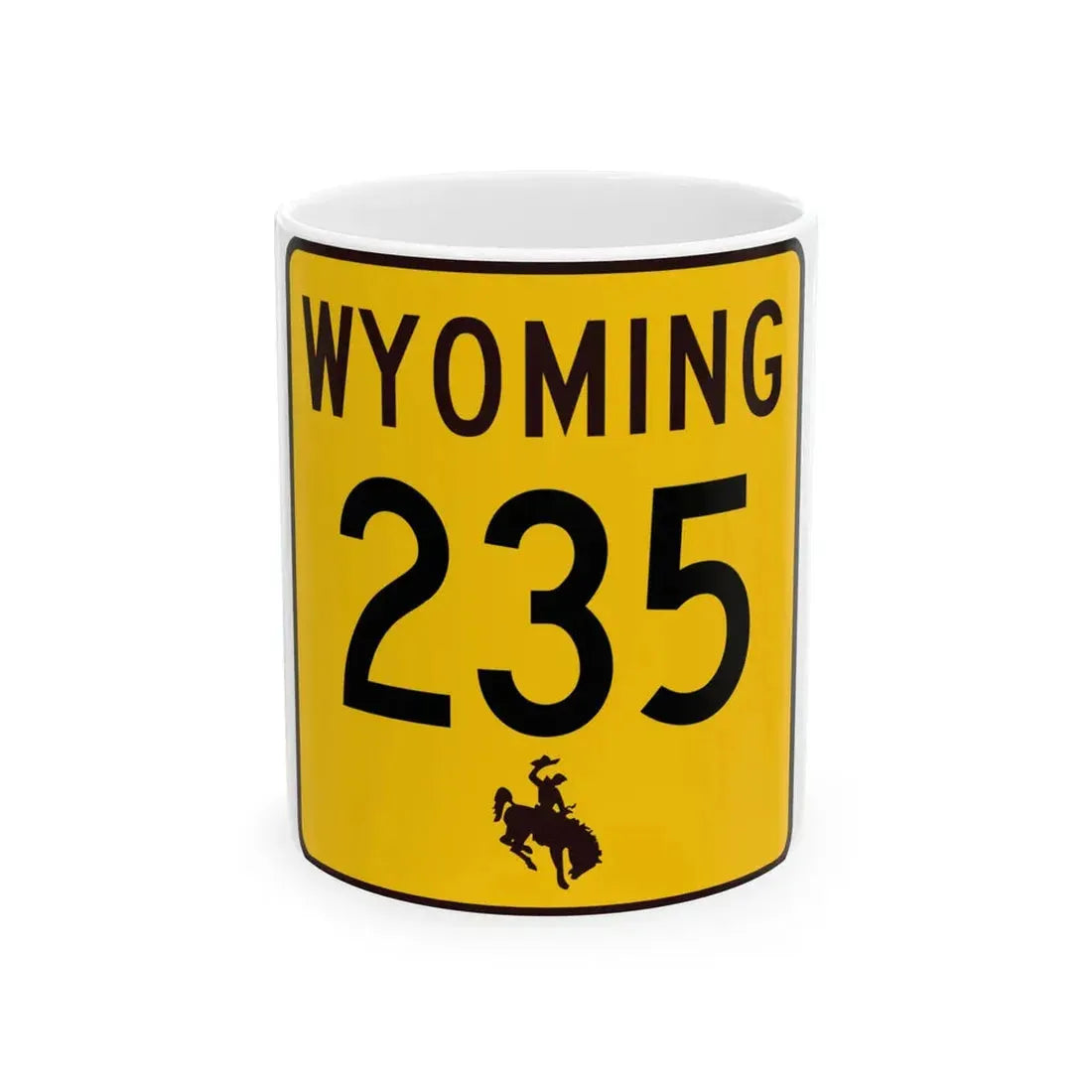 WY-235 (Wyoming) (Road Sign) White Coffee Mug 11oz - Go Mug Yourself