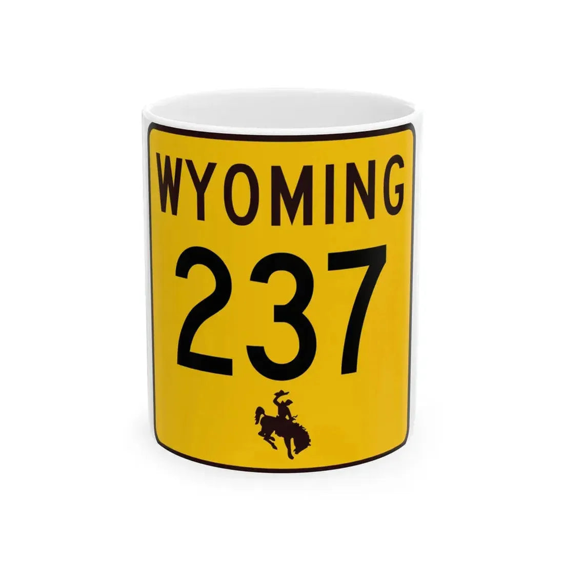 WY-237 (Wyoming) (Road Sign) White Coffee Mug 11oz - Go Mug Yourself