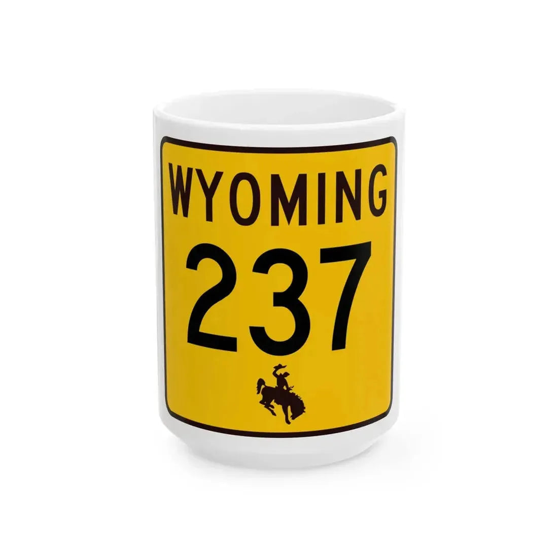 WY-237 (Wyoming) (Road Sign) White Coffee Mug 15oz - Go Mug Yourself