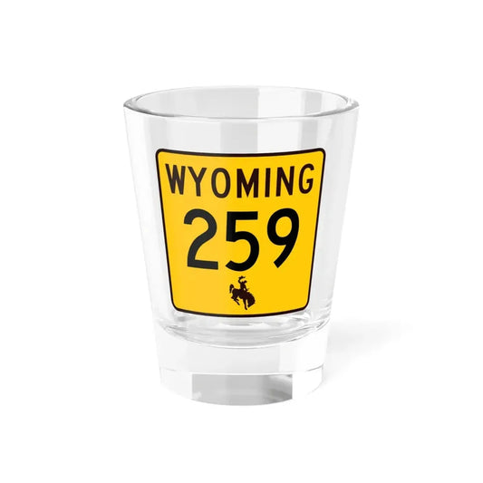 WY-259 (Wyoming) (Road Sign) Shot Glass 1.5oz 1.5oz - Go Mug Yourself