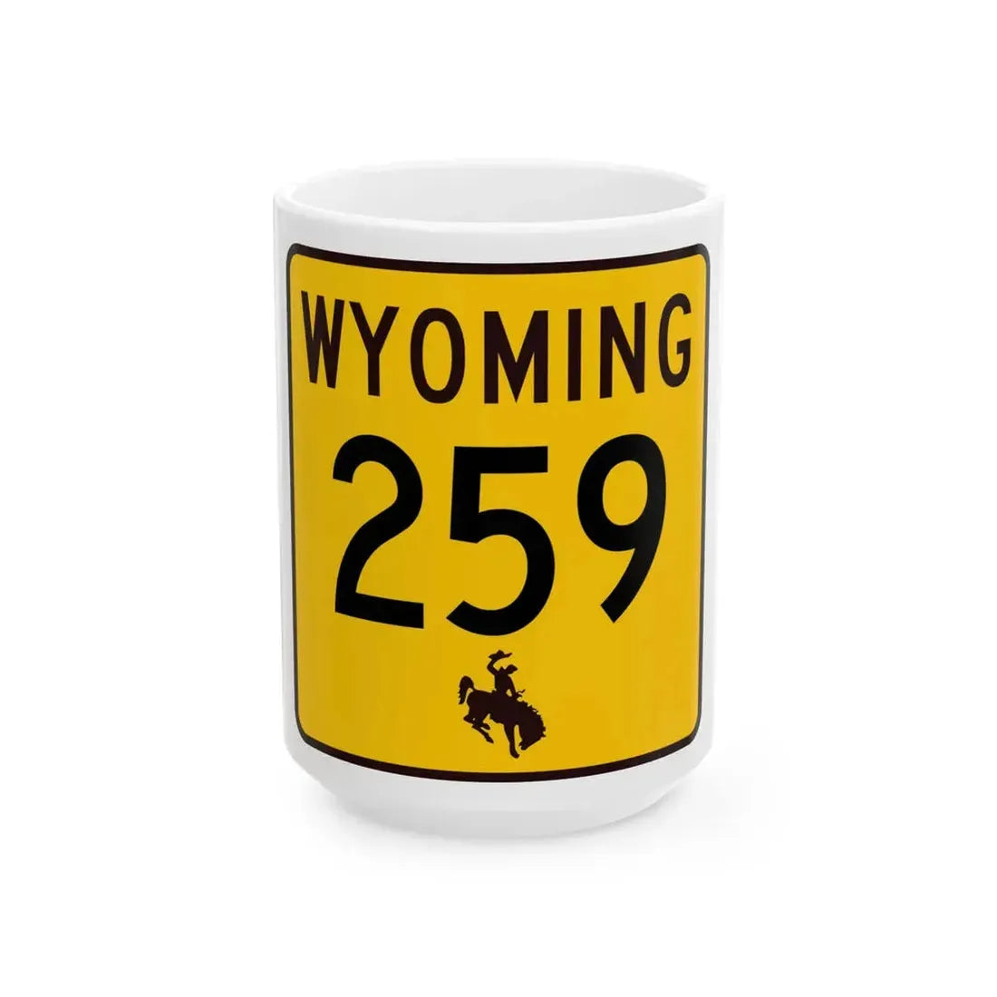 WY-259 (Wyoming) (Road Sign) White Coffee Mug 15oz - Go Mug Yourself
