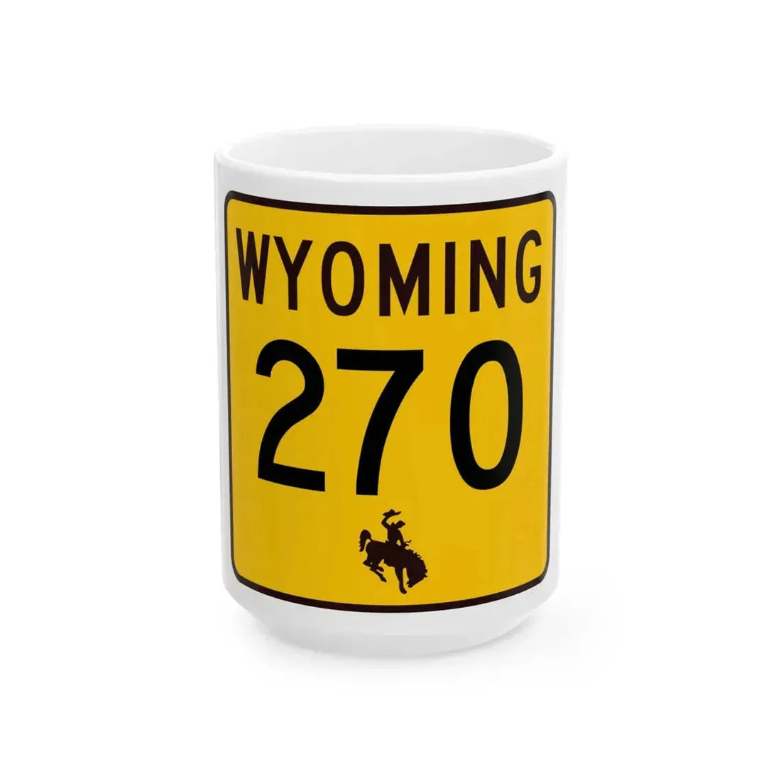 WY-270 (Wyoming) (Road Sign) White Coffee Mug 15oz - Go Mug Yourself