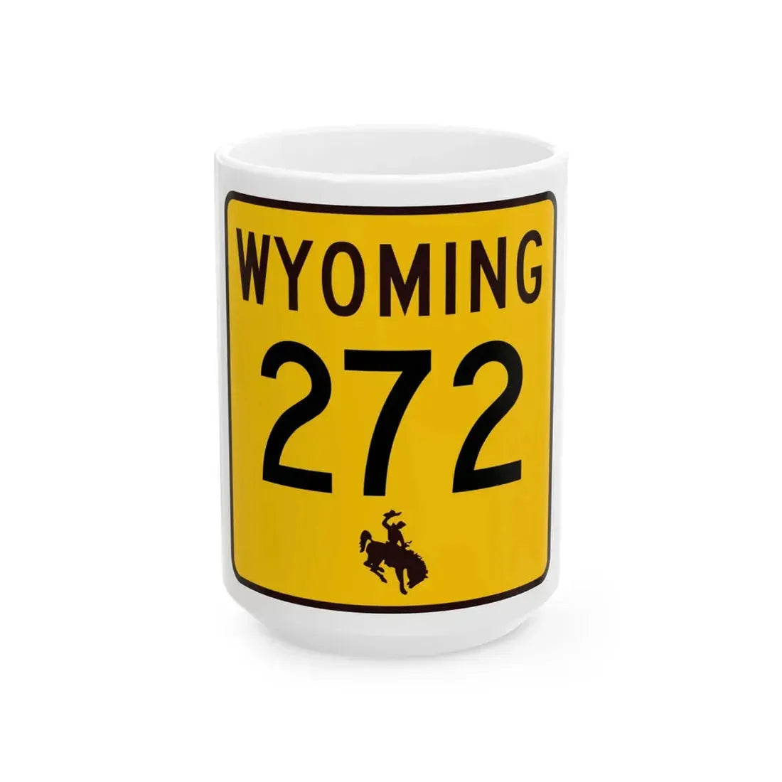 WY-272 (Wyoming) (Road Sign) White Coffee Mug 15oz - Go Mug Yourself