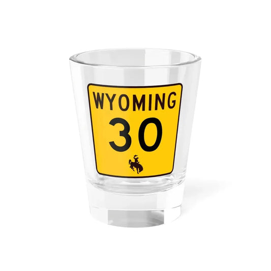 WY-30 (Wyoming) (Road Sign) Shot Glass 1.5oz 1.5oz - Go Mug Yourself