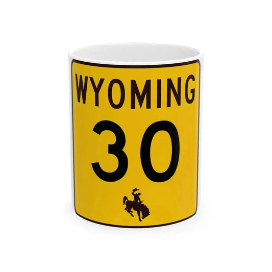 WY-30 (Wyoming) (Road Sign) White Coffee Mug 11oz - Go Mug Yourself