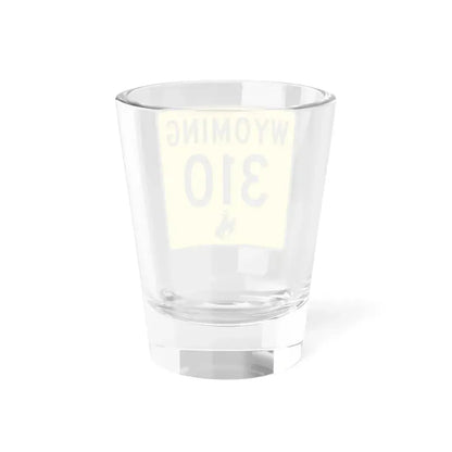 WY-310 (Wyoming) (Road Sign) Shot Glass 1.5oz - Go Mug Yourself