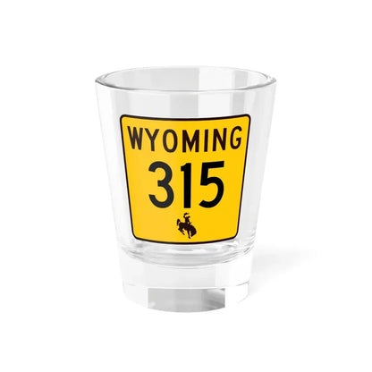 WY-315 (Wyoming) (Road Sign) Shot Glass 1.5oz 1.5oz - Go Mug Yourself