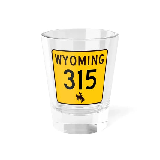 WY-315 (Wyoming) (Road Sign) Shot Glass 1.5oz 1.5oz - Go Mug Yourself