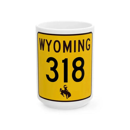 WY-318 (Wyoming) (Road Sign) White Coffee Mug 15oz - Go Mug Yourself