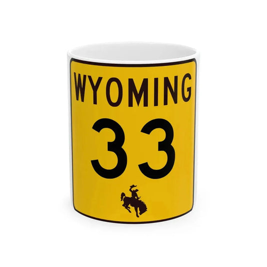 WY-33 (Wyoming) (Road Sign) White Coffee Mug 11oz - Go Mug Yourself