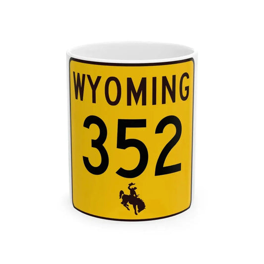 WY-352 (Wyoming) (Road Sign) White Coffee Mug 11oz - Go Mug Yourself