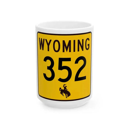 WY-352 (Wyoming) (Road Sign) White Coffee Mug 15oz - Go Mug Yourself