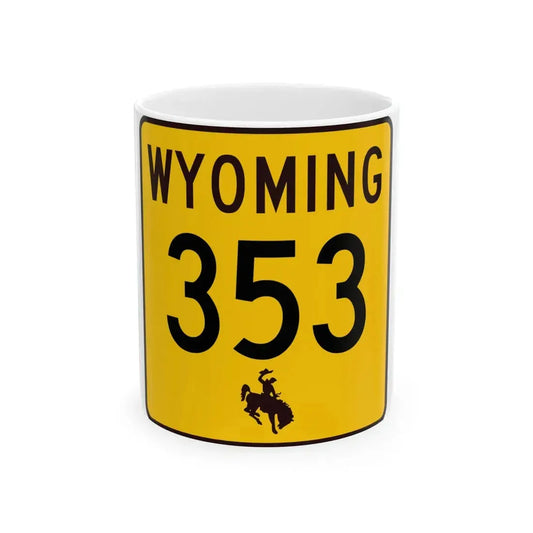 WY-353 (Wyoming) (Road Sign) White Coffee Mug 11oz - Go Mug Yourself