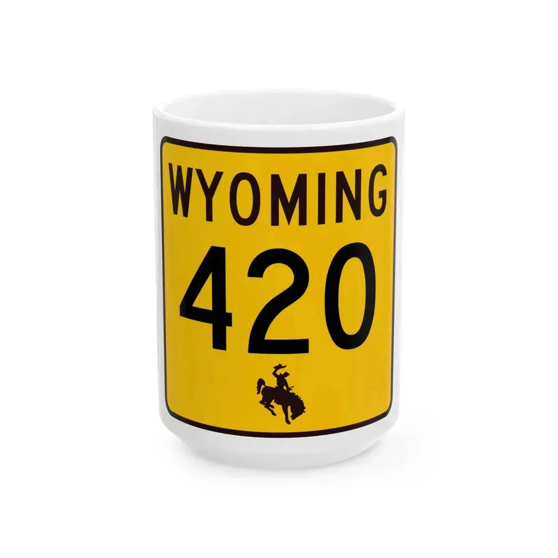 WY-420 (Wyoming) (Road Sign) White Coffee Mug 15oz - Go Mug Yourself