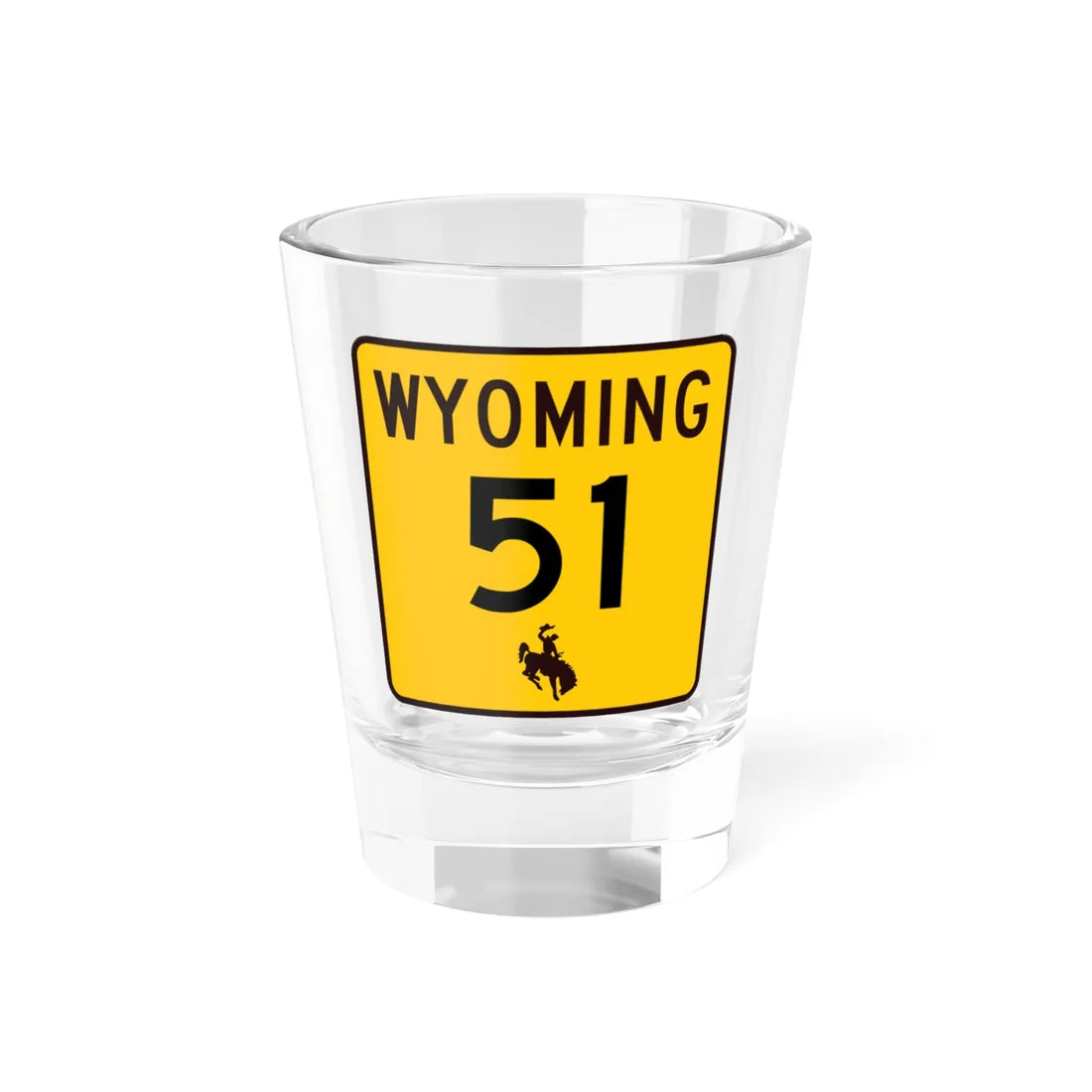 WY-51 (Wyoming) (Road Sign) Shot Glass 1.5oz 1.5oz - Go Mug Yourself