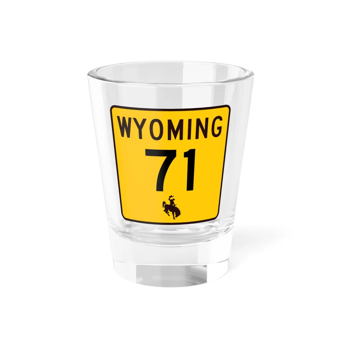 WY-71 (Wyoming) (Road Sign) Shot Glass 1.5oz 1.5oz - Go Mug Yourself