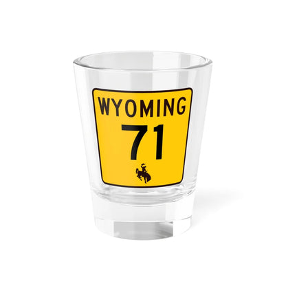 WY-71 (Wyoming) (Road Sign) Shot Glass 1.5oz - Go Mug Yourself