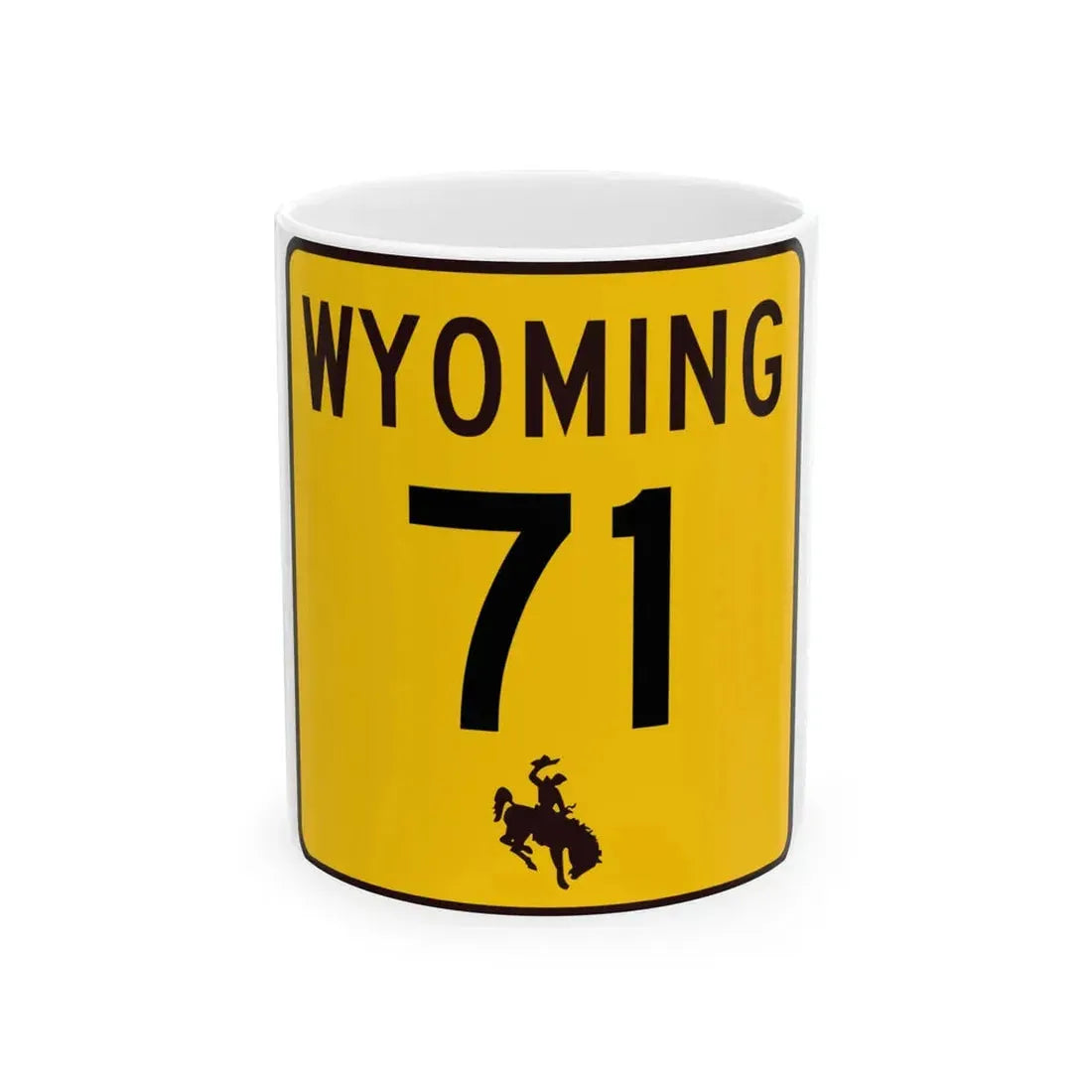 WY-71 (Wyoming) (Road Sign) White Coffee Mug 11oz - Go Mug Yourself