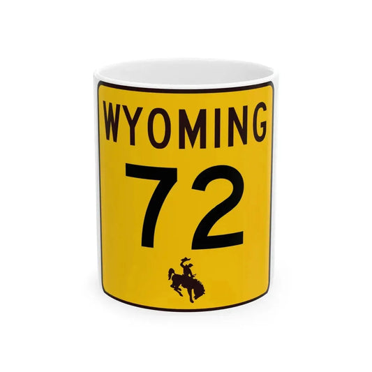 WY-72 (Wyoming) (Road Sign) White Coffee Mug 11oz - Go Mug Yourself