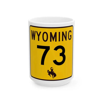 WY-73 (Wyoming) (Road Sign) White Coffee Mug 15oz - Go Mug Yourself