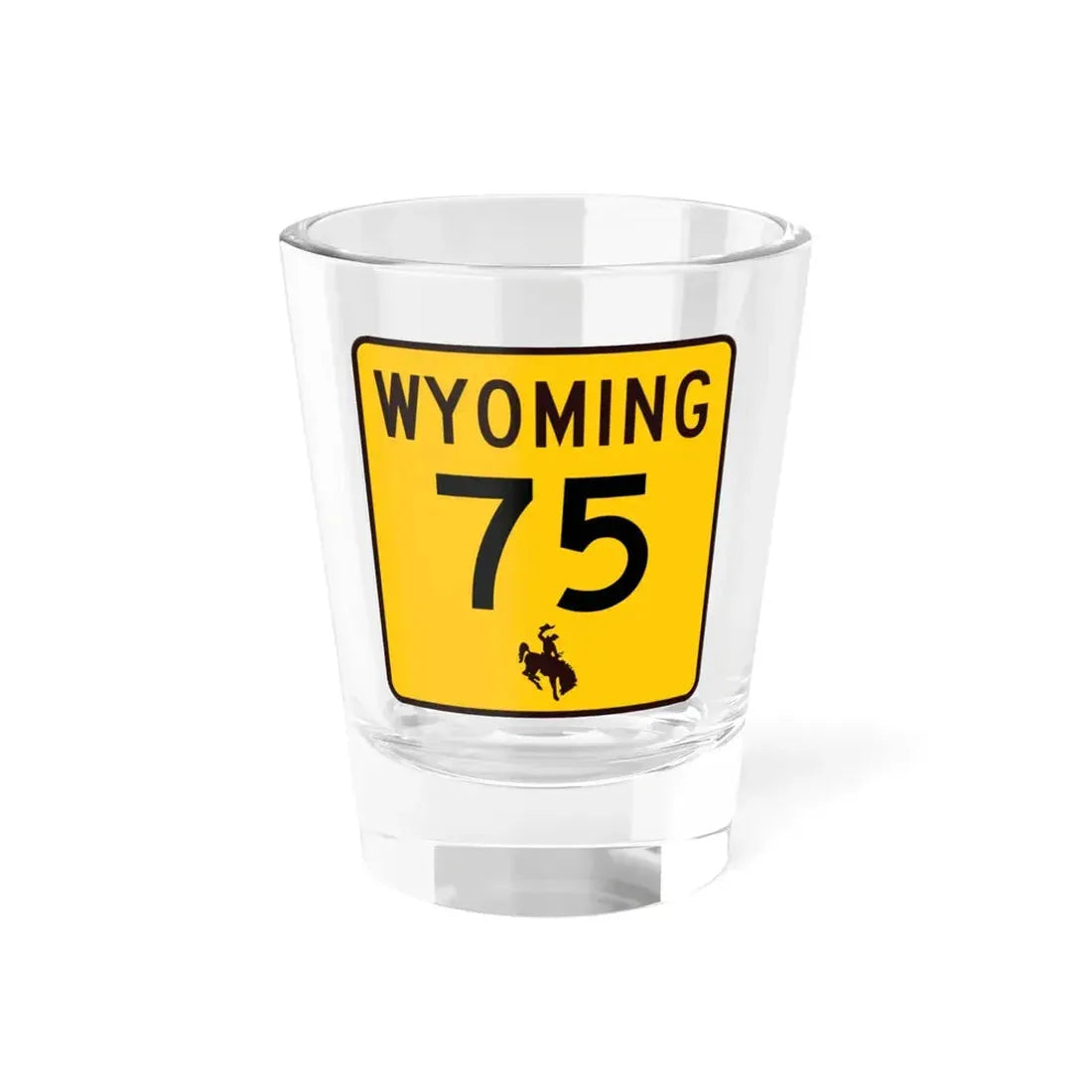 WY-75 (Wyoming) (Road Sign) Shot Glass 1.5oz 1.5oz - Go Mug Yourself