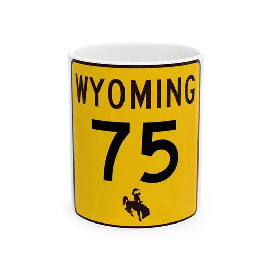 WY-75 (Wyoming) (Road Sign) White Coffee Mug 11oz - Go Mug Yourself