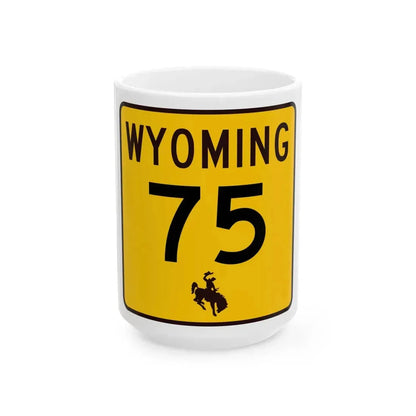 WY-75 (Wyoming) (Road Sign) White Coffee Mug 15oz - Go Mug Yourself
