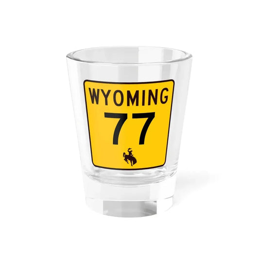 WY-77 (Wyoming) (Road Sign) Shot Glass 1.5oz 1.5oz - Go Mug Yourself