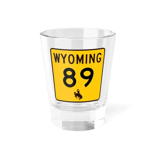 WY-89 (Wyoming) (Road Sign) Shot Glass 1.5oz 1.5oz - Go Mug Yourself