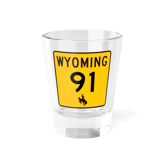 WY-91 (Wyoming) (Road Sign) Shot Glass 1.5oz 1.5oz - Go Mug Yourself
