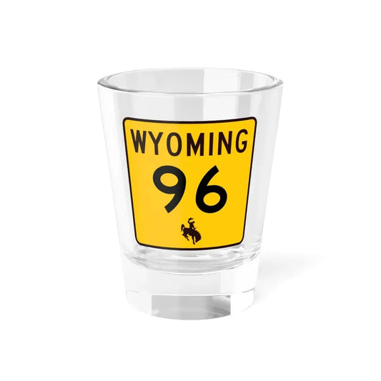 WY-96 (Wyoming) (Road Sign) Shot Glass 1.5oz 1.5oz - Go Mug Yourself