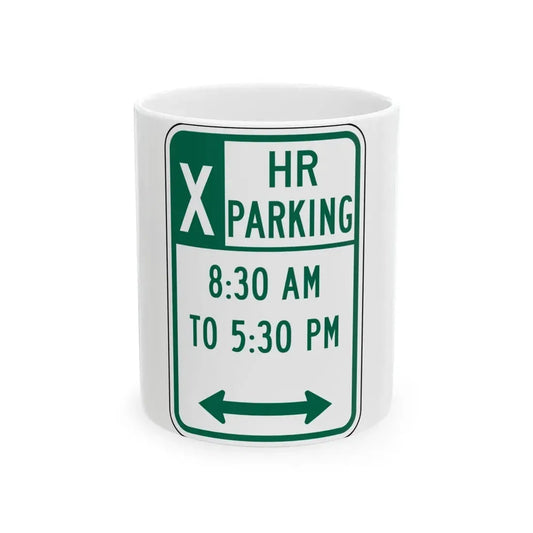X PARKING 830 AM 10 530 PM eG Delaware R7-108-DE (Delaware) (Road Sign) White Coffee Mug 11oz - Go Mug Yourself