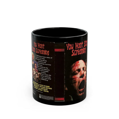 YOU WONT STOP SCREAMING (VHS COVER) - Black Coffee Mug-11oz-Go Mug Yourself