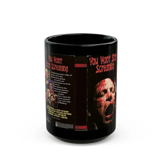 YOU WONT STOP SCREAMING (VHS COVER) - Black Coffee Mug 15oz - Go Mug Yourself